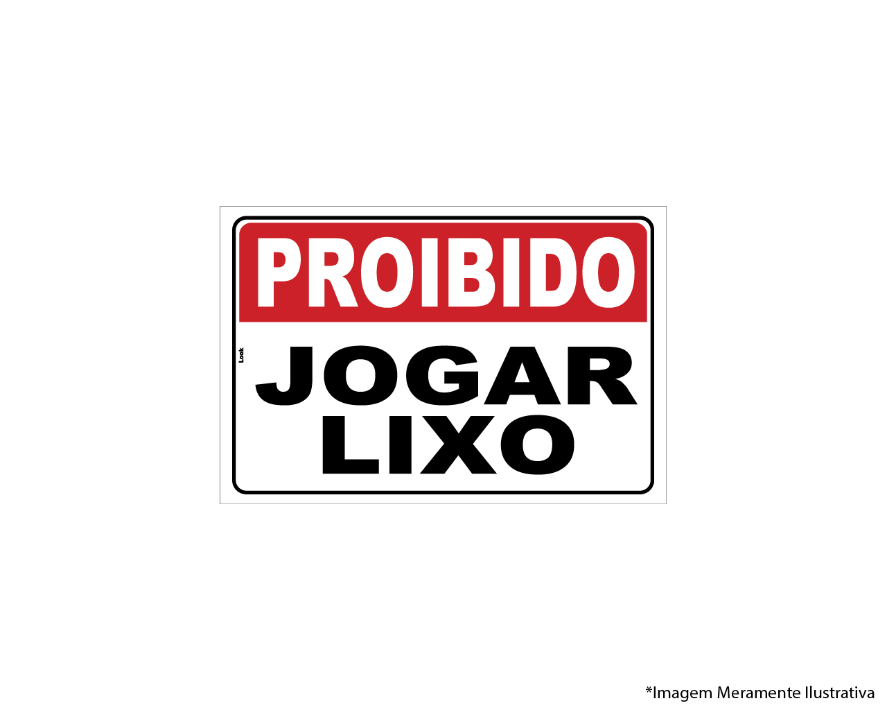 PLACA DE SINALIZAÇÃO PVC PROIBIDO JOGAR LIXO 20x30CM