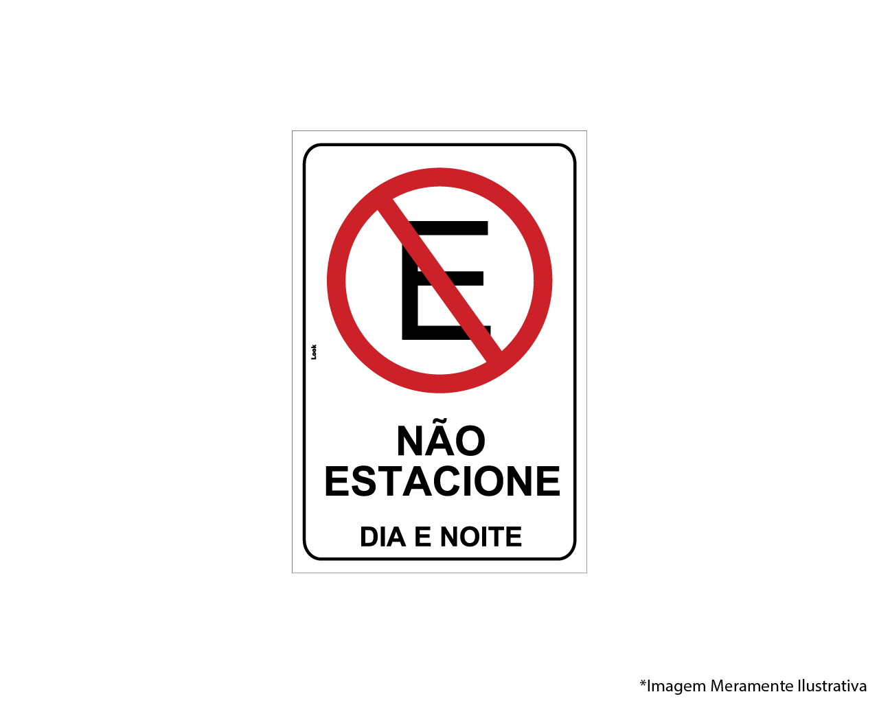 PLACA DE SINALIZAÇÃO PVC NÃO ESTACIONE DIA E NOITE 20x30CM